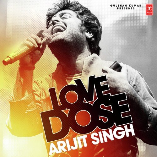 Love Dose : Arijit Singh Arijit Singh MP3 Download